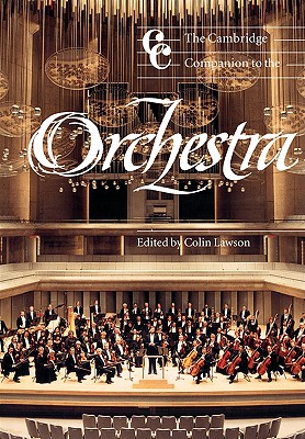 The Cambridge Companion to the Orchestra