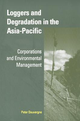 Loggers and Degradation in the Asia-Pacific
