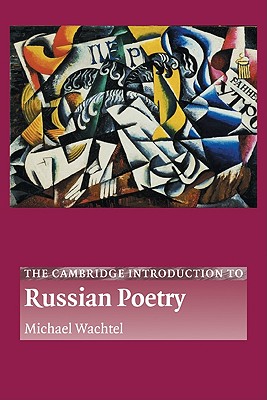 The Cambridge Introduction to Russian Poetry