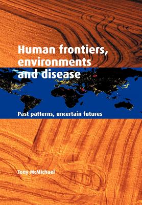 Human Frontiers, Environments and Disease