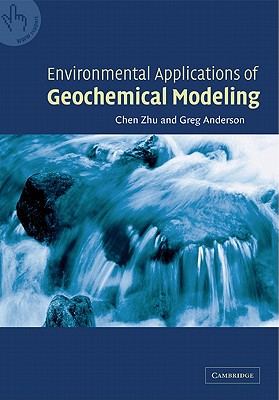 Environmental Applications of Geochemical Modeling