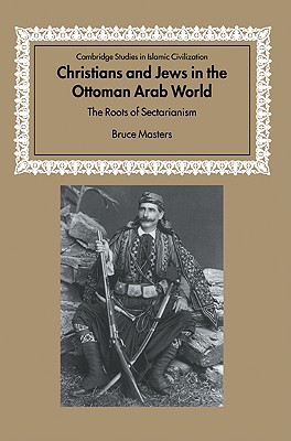 Christians and Jews in the Ottoman Arab World