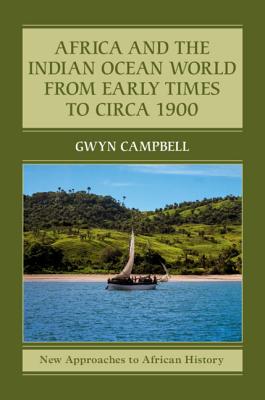 Africa and the Indian Ocean World from Early Times to Circa 1900