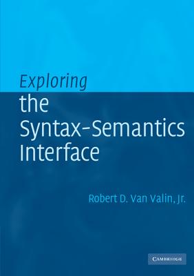 Exploring the Syntax-Semantics Interface