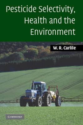 Pesticide Selectivity, Health and the Environment