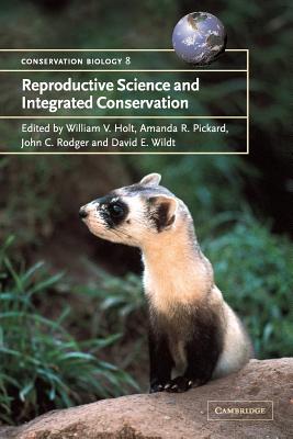 Reproductive Science and Integrated Conservation