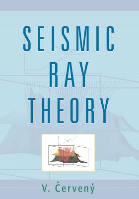 Seismic Ray Theory