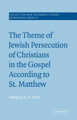 The Theme of Jewish Persecution of Christians in the Gospel According to St Matthew