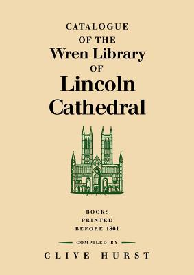 Catalogue of the Wren Library of Lincoln Cathedral