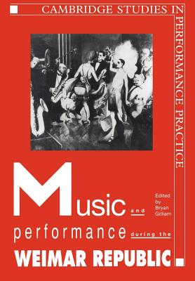 Music and Performance during the Weimar Republic