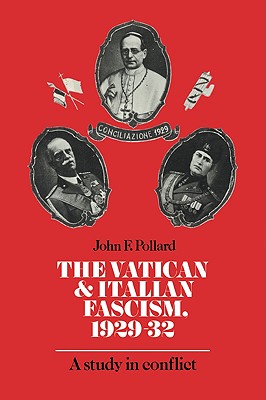 The Vatican and Italian Fascism, 1929-32