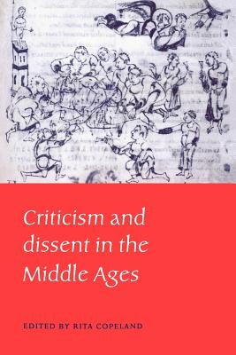 Criticism and Dissent in the Middle Ages