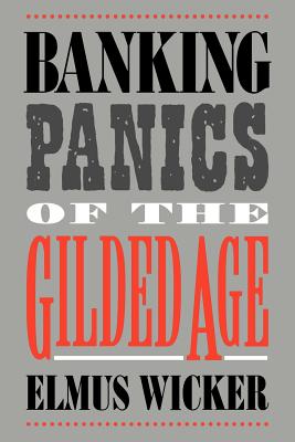 Banking Panics of the Gilded Age