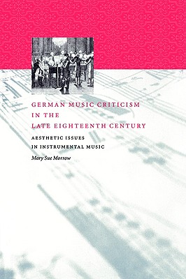 German Music Criticism in the Late Eighteenth Century