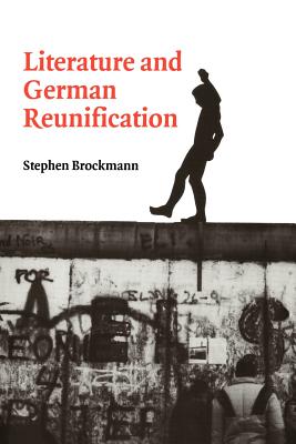 Literature and German Reunification