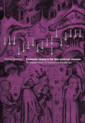 Chromatic Beauty in the Late Medieval Chanson