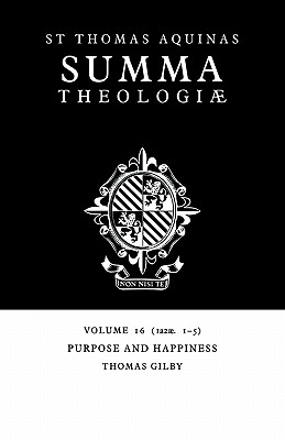 Summa Theologiae: Volume 16, Purpose and Happiness