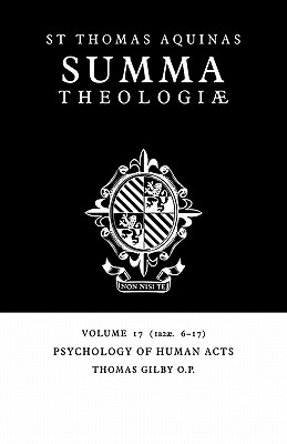 Summa Theologiae: Volume 17, Psychology of Human Acts