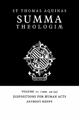 Summa Theologiae: Volume 22, Dispositions for Human Acts