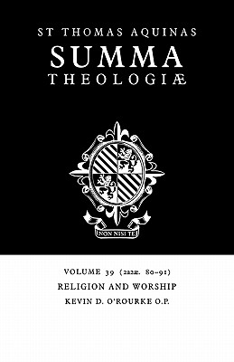 Summa Theologiae: Volume 39, Religion and Worship