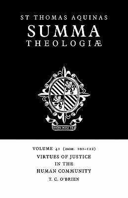 Summa Theologiae: Volume 41, Virtues of Justice in the Human Community