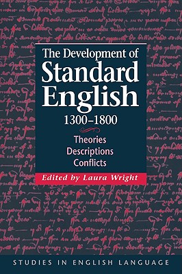 The Development of Standard English, 1300-1800