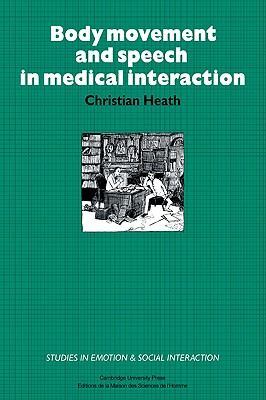 Body Movement and Speech in Medical Interaction