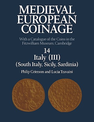 Medieval European Coinage: Volume 1, The Early Middle Ages (5th-10th Centuries)