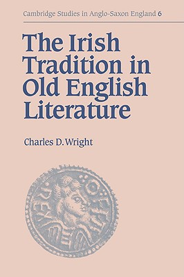 The Irish Tradition in Old English Literature