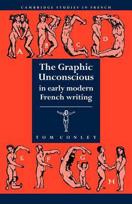 The Graphic Unconscious in Early Modern French Writing