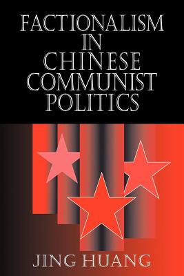 Factionalism in Chinese Communist Politics