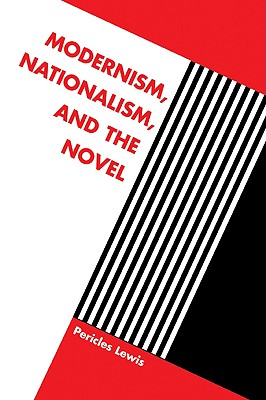 Modernism, Nationalism, and the Novel