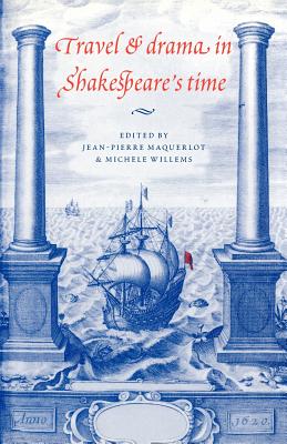 Travel and Drama in Shakespeare's Time