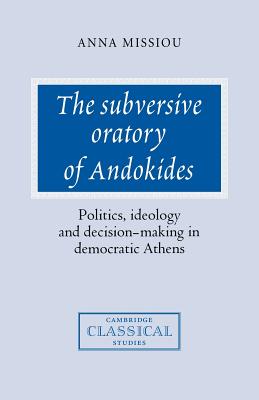 The Subversive Oratory of Andokides