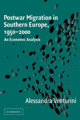 Postwar Migration in Southern Europe, 1950-2000