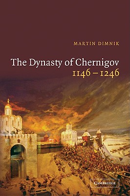 The Dynasty of Chernigov, 1146-1246