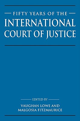 Fifty Years of the International Court of Justice