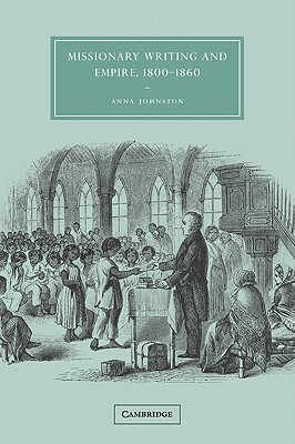 Missionary Writing and Empire, 1800-1860