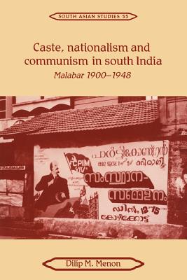 Caste, Nationalism and Communism in South India