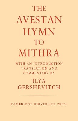 The Avestan Hymn to Mithra