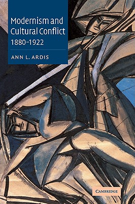 Modernism and Cultural Conflict, 1880-1922