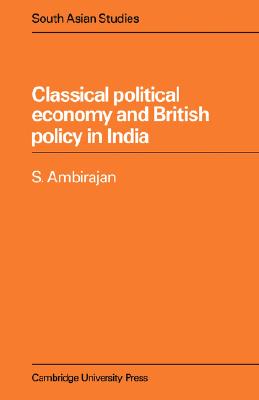 Classical Political Economy and British Policy in India