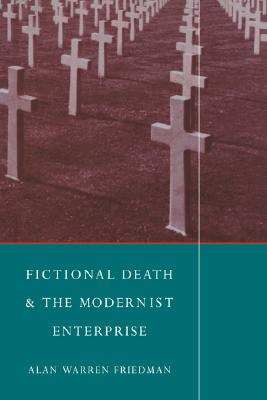 Fictional Death and the Modernist Enterprise