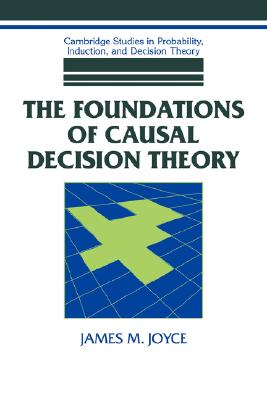 The Foundations of Causal Decision Theory