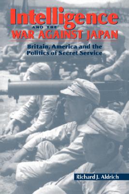 Intelligence and the War against Japan