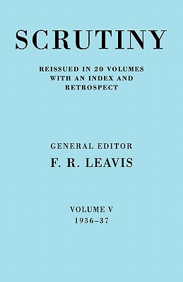 Scrutiny: A Quarterly Review vol. 5 1936-37