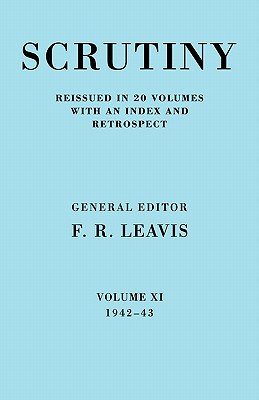 Scrutiny: A Quarterly Review vol. 11 1942-43