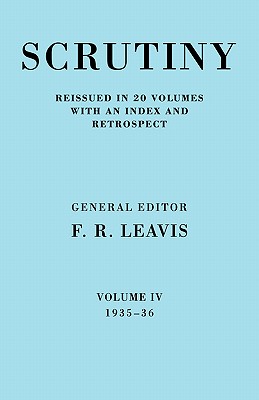 Scrutiny: A Quarterly Review vol. 4 1935-36