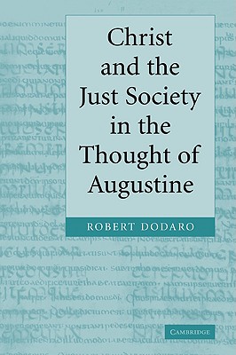 Christ and the Just Society in the Thought of Augustine