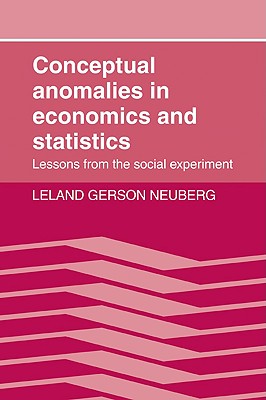 Conceptual Anomalies in Economics and Statistics